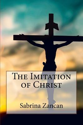 The Imitation of Christ by Sabrina Zancan, Thomas à Kempis