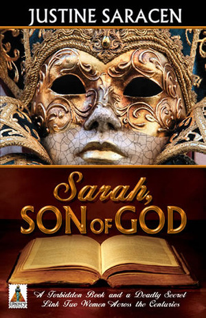 Sarah, Son of God by Justine Saracen