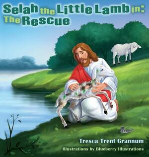 Selah the Little Lamb in: The Rescue by Tresca Trent Grannum