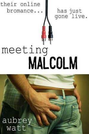 Meeting Malcolm by Aubrey Watt