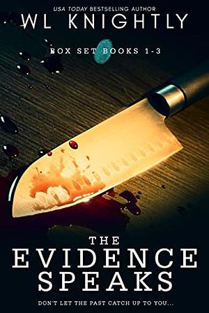 The Evidence Speaks Box Set by W L Knightly