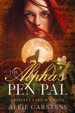 The Alpha's pen pal by Allie Carstens