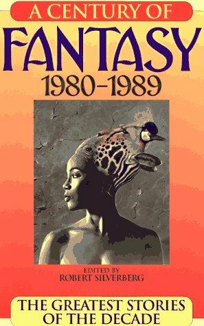 A Century of Fantasy 1980-1989 by Martin H. Greenberg