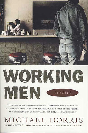 Working Men by Michael Dorris