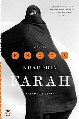 Knots: A Novel by Nuruddin Farah, Nuruddin Farah