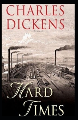 Hard Times Annotated by Charles Dickens