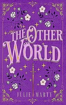 The Other World by Julie Marty, Julie Marty