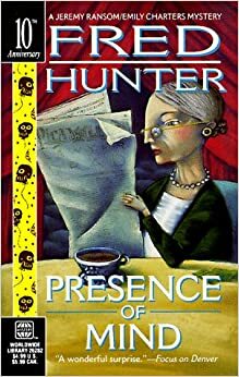 Presence of Mind by Fred W. Hunter
