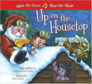 Up on the Housetop With Music by Benjamin Russell Hanby