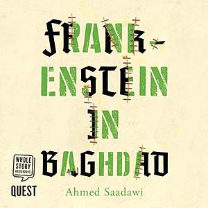 Frankenstein in Baghdad by Ahmed Saadawi