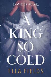 A King so Cold by Ella Fields