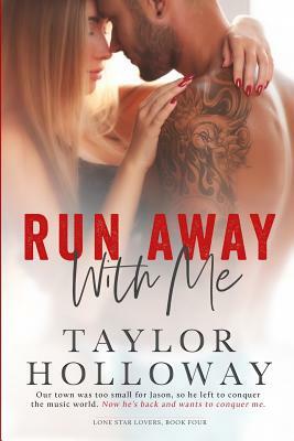 Run Away with Me by Taylor Holloway