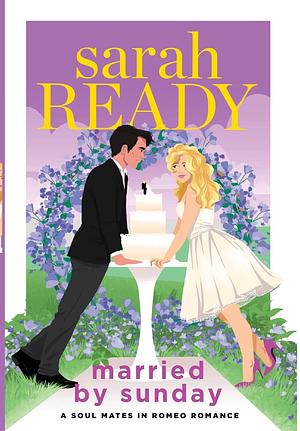 Married by Sunday by Sarah Ready