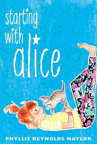 Starting with Alice by Phyllis Reynolds Naylor