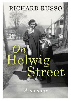 On Helwig Street by Richard Russo