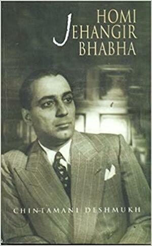 HOMI JEHANGIR BHABHA by Chintamani Deshmukh, Homi J. Bhabha