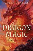 Pagan Portals - Dragon Magic by Rachel Patterson