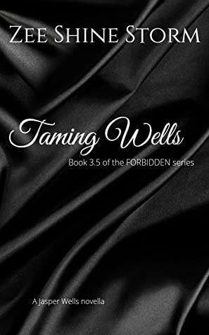 Taming Wells by Z.S. Storm