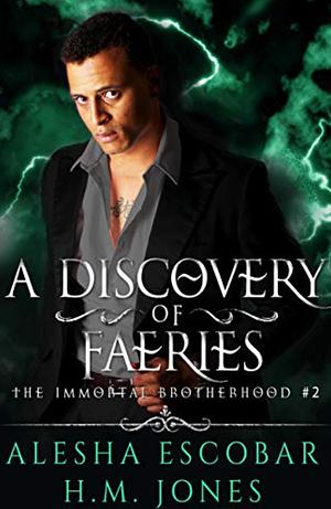 A Discovery of Faeries by Alesha Escobar, H. M. Jones