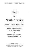 Birds of North America: A Quick Identification Guide for All Bird-watchers. Western region by John L. Bull, Edith Bull