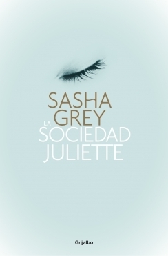 La sociedad Juliette by Sasha Grey