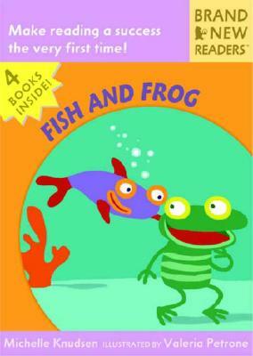 Fish and Frog: Brand New Readers by Michelle Knudsen