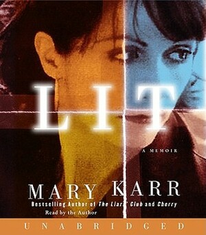 Lit: A Memoir (Audio CD) by Mary Karr