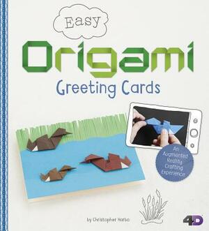 Easy Origami Greeting Cards: An Augmented Reality Crafting Experience by Christopher Harbo