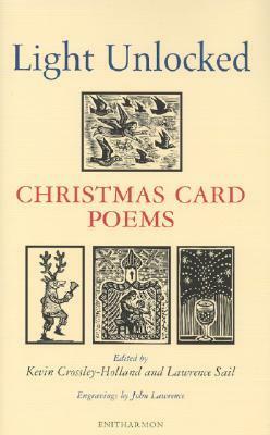 Light Unlocked: Christmas Card Poems by Kevin Crossley-Holland, Lawrence Sail