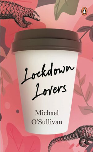 Lockdown Lovers by Michael O'Sullivan
