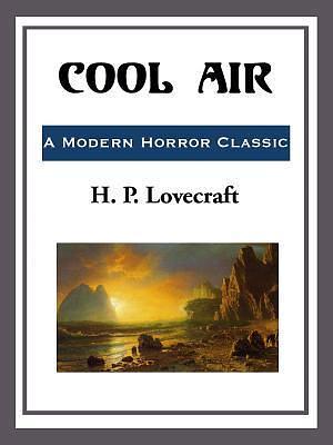 Cool Air by H.P. Lovecraft