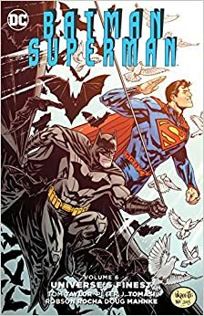 Batman/Superman, Volume 6: Universe's Finest by Tom Taylor, Peter J. Tomasi, Frank Tieri