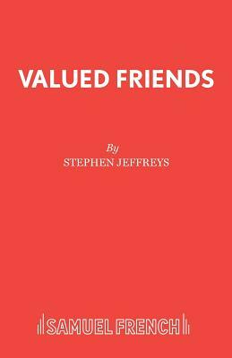 Valued Friends by Stephen Jeffreys