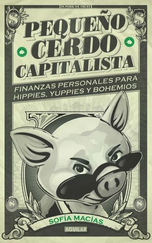 Pequeño cerdo capitalista by Sofía Macías