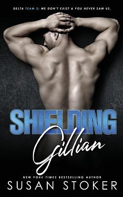 Shielding Gillian by Susan Stoker