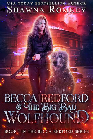 Becca Redford and the Big Bad Wolfhound by Shawna Romkey