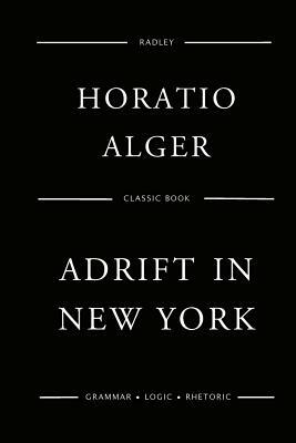 Adrift In New York by Horatio Alger