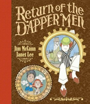 Return of the Dapper Men by Jim McCann, Janet K. Lee