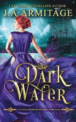 Dark Water by J.A. Armitage