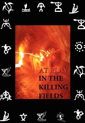 At Play in the Killing Fields by Joseph DeMarco