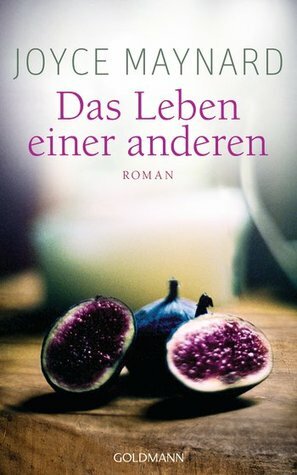 Das Leben einer anderen by Joyce Maynard