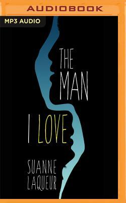 The Man I Love by Suanne Laqueur