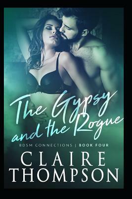 The Gypsy & the Rogue by Claire Thompson