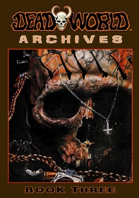 Deadworld Archives - Book Three by Vince Locke, Gary Reed