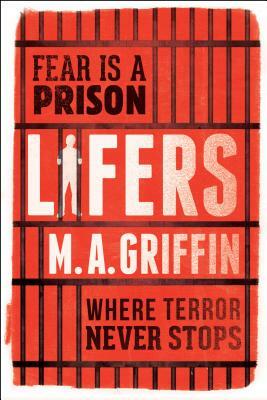 Lifers by M. a. Griffin