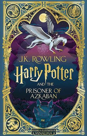 Harry Potter and the Prisoner of Azkaban (Harry Potter, Book 3) (MinaLima Edition by J.K. Rowling