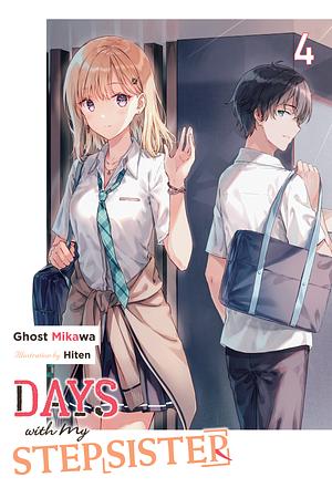 Days with My Stepsister, Vol. 4 (light novel) by mikawaghost