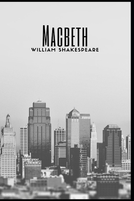 Macbeth by William Shakespeare