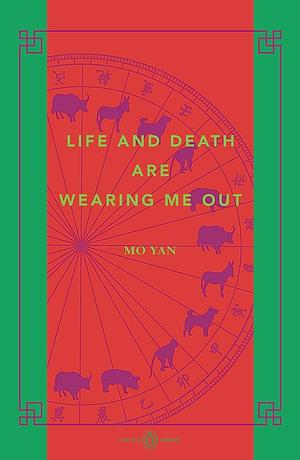 Life and Death are Wearing Me Out by Mo Yan