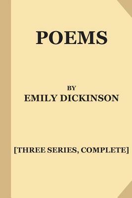 Poems by Emily Dickinson [Three Series, Complete] by Emily Dickinson